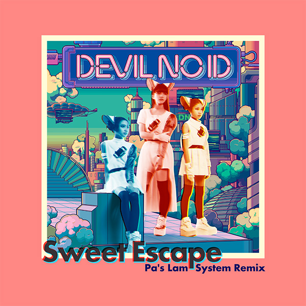 Sweet Escape［Pa's Lam System Remix］