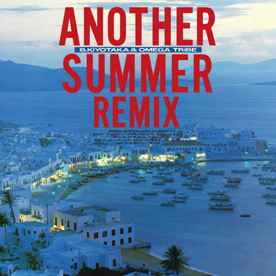 ANOTHER SUMMER REMIX